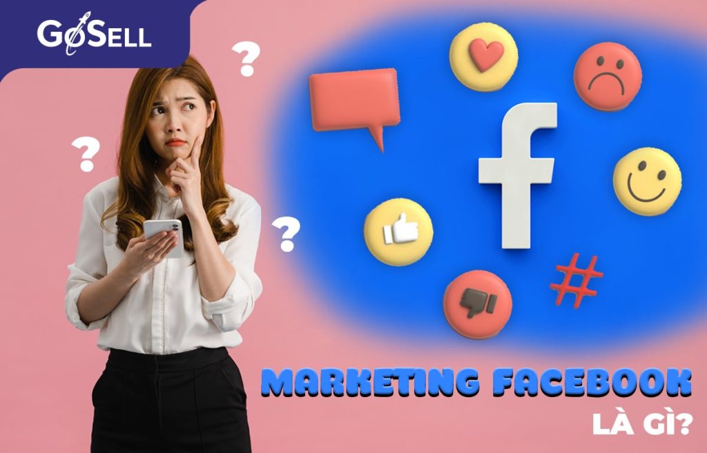 Facebook Marketing là gì?